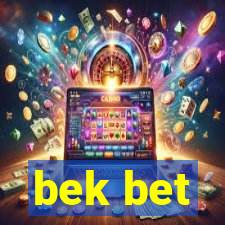 bek bet